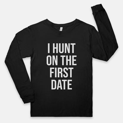 I Hunt On The First Date Jersey Long sleeve Tee