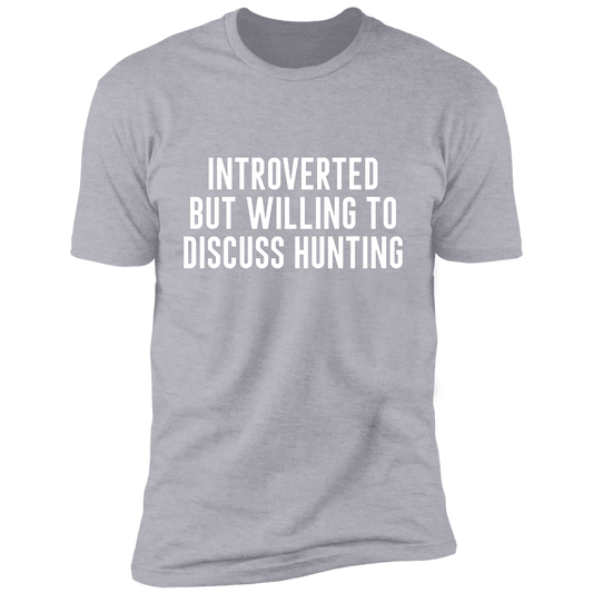 Introverted But Willing to Discuss..Premium Short Sleeve T-Shirt