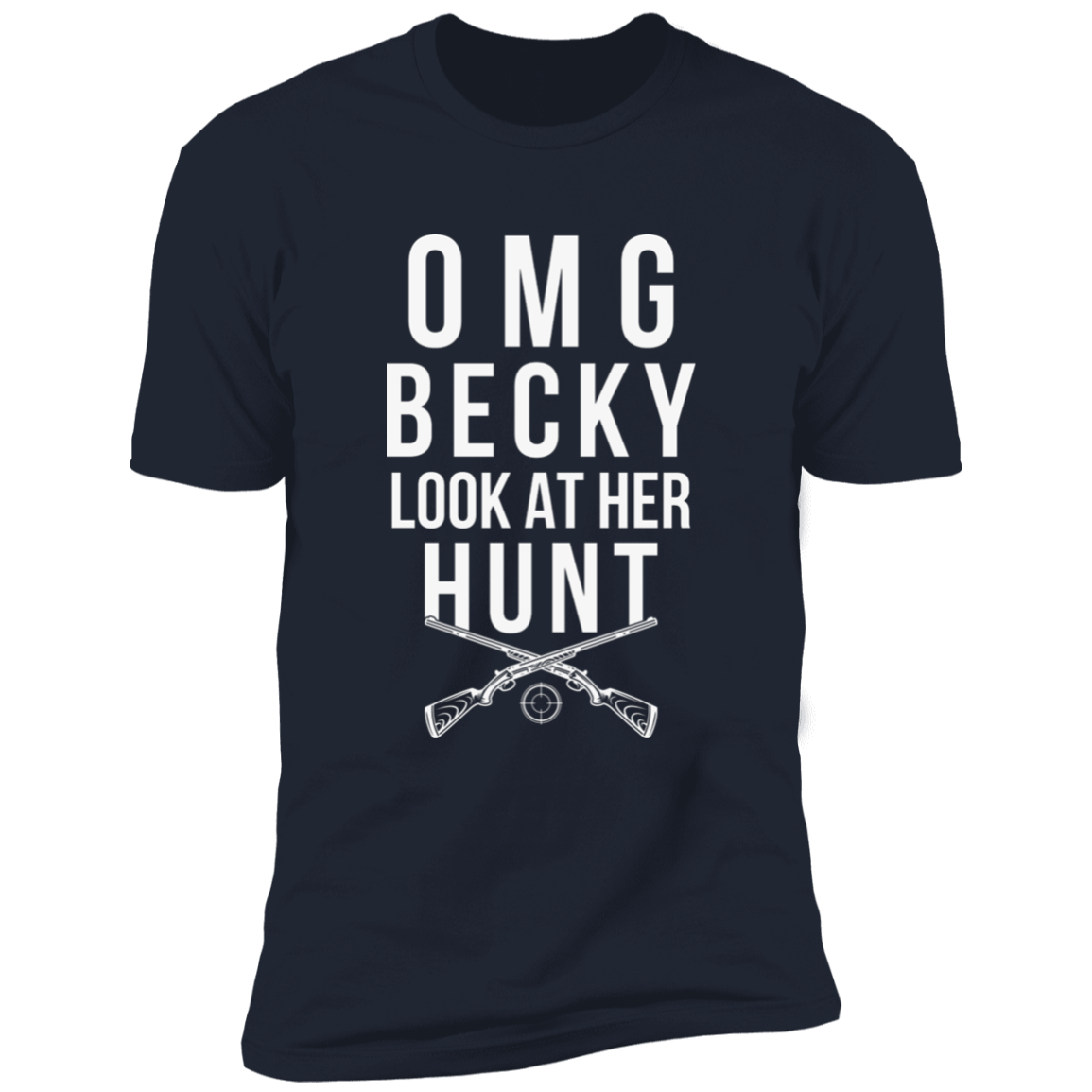 OMG Becky Premium Short Sleeve Tee
